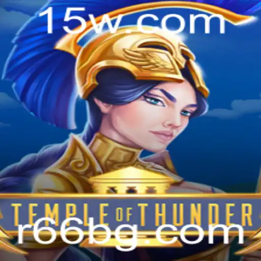 r66bet | TempleofThunder: Mergulhe na Aventura Mística do Novo Jogo de Estratégia